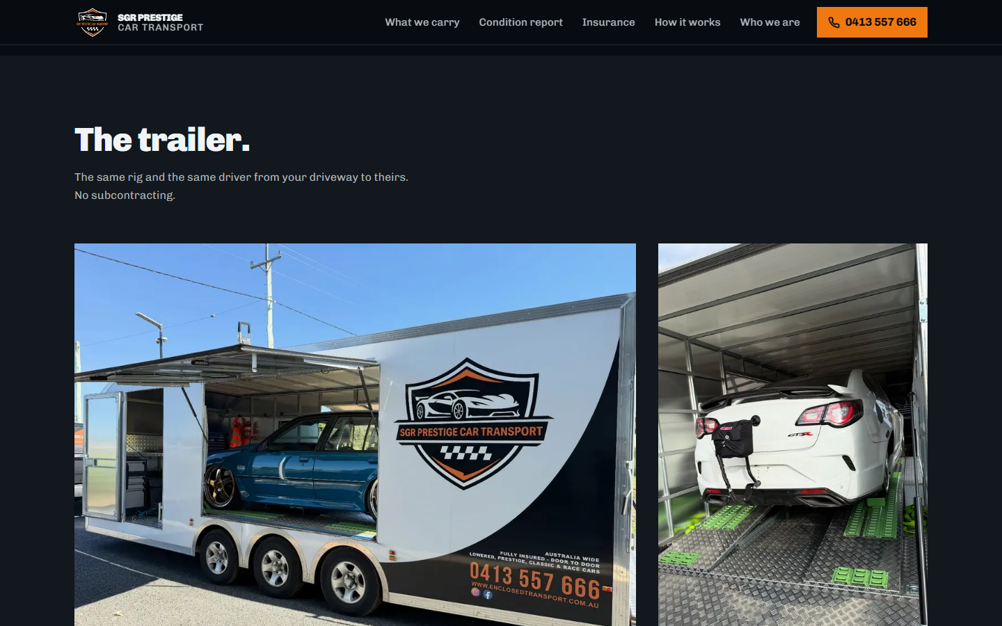 The trailer. The same rig and the same driver from one driveway to the other
